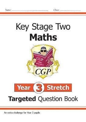 Cover for CGP Books · KS2 Maths Year 3 Stretch Targeted Question Book - CGP Year 3 Maths (Paperback Book) (2022)