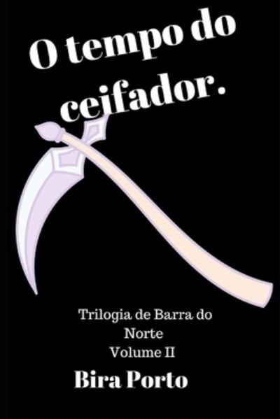 Cover for B Porto · O tempo do Ceifador. (Paperback Book) (2018)