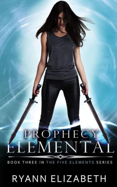 Cover for Ryann Elizabeth · Prophecy Elemental (Paperback Bog) (2019)