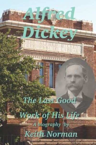 Cover for Keith a Norman · Alfred Dickey (Paperback Book) (2019)