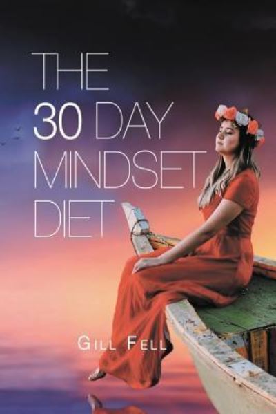 Cover for Gill Fell · The 30 Day Mindset Diet (Pocketbok) (2019)