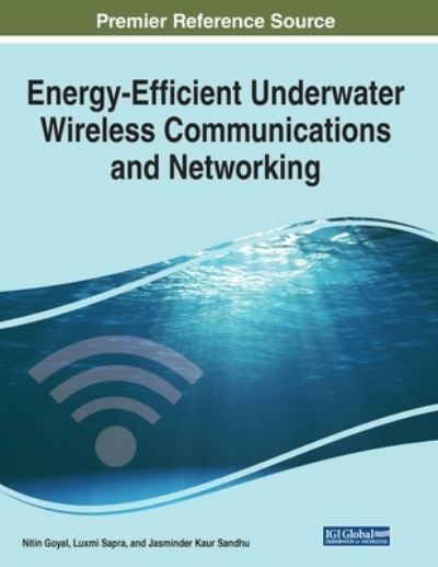 Energy-Efficient Underwater Wireless Communications and Networking - Nitin Goyal - Livros - Engineering Science Reference - 9781799836414 - 8 de setembro de 2020