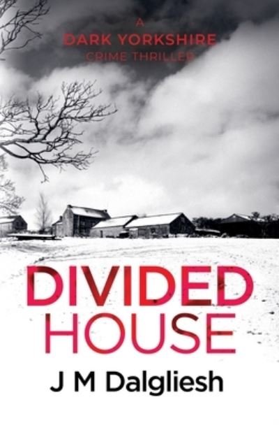 Cover for J M Dalgliesh · Divided House - Dark Yorkshire (Pocketbok) (2020)