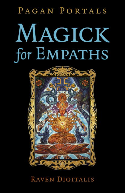 Cover for Raven Digitalis · Pagan Portals - Magick for Empaths (Paperback Book) (2025)