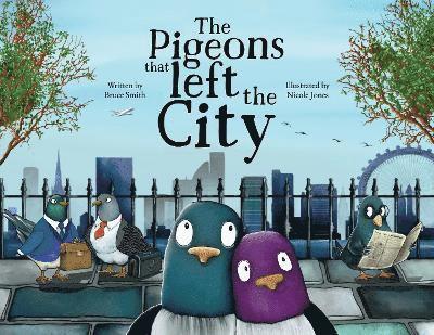 Cover for Bruce Smith · The Pigeons that Left the City (Pocketbok) (2024)