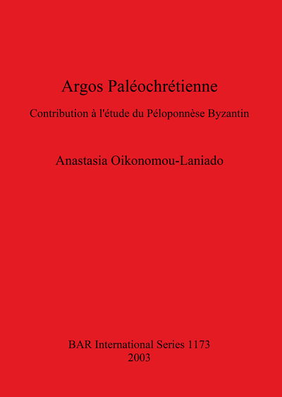 Cover for Anastasia Oikonomou-Laniado · Argos paléochrétienne (Book) (2003)