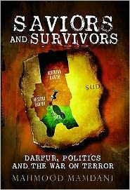 Cover for Mahmood Mamdani · Saviours and Survivors: Darfur, Politics and the War on Terror (Hardcover Book) (2009)