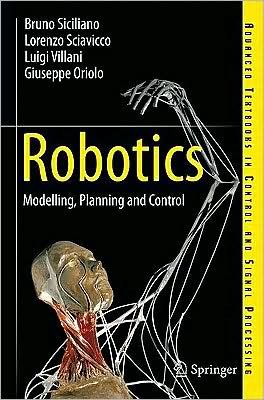 Bruno Siciliano · Robotics: Modelling, Planning and Control - Advanced Textbooks in Control and Signal Processing (Gebundenes Buch) [1st ed. 2009 edition] (2008)