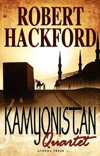 Cover for Robert Hackford · Kamyonistan Quartet (Gebundenes Buch) (2010)