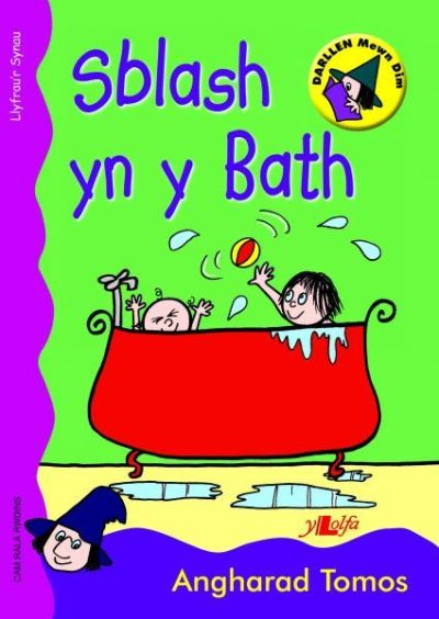 Cyfres Darllen Mewn Dim: Sblash yn y Bath - Llyfr Synau: Llyfrau Synau - Angharad Tomos - Books - Y Lolfa - 9781847713414 - 