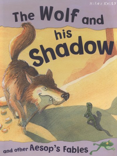 Cover for Aesops Fables  the Wolf and His Shadow (Book)