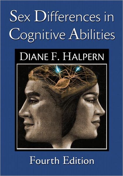 Cover for Halpern, Diane F. (Claremont McKenna College, USA) · Sex Differences in Cognitive Abilities: 4th Edition (Paperback Book) (2011)