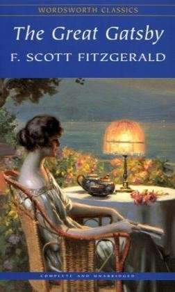 The Great Gatsby - Wordsworth Classics - F. Scott Fitzgerald - Books - Wordsworth Editions Ltd - 9781853260414 - May 5, 1992