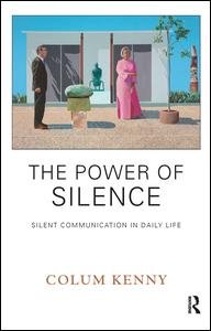 Cover for Colum Kenny · The Power of Silence: Silent Communication in Daily Life (Paperback Book) (2011)