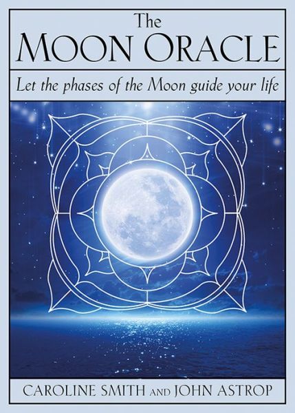 Cover for Caroline Smith · The Moon Oracle: Let the phases of the Moon guide your life (Book) [2 Revised edition] (2018)