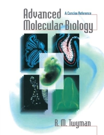 Cover for Twyman, Richard (WriteScience, UK) · Advanced Molecular Biology: A Concise Reference (Pocketbok) (1998)