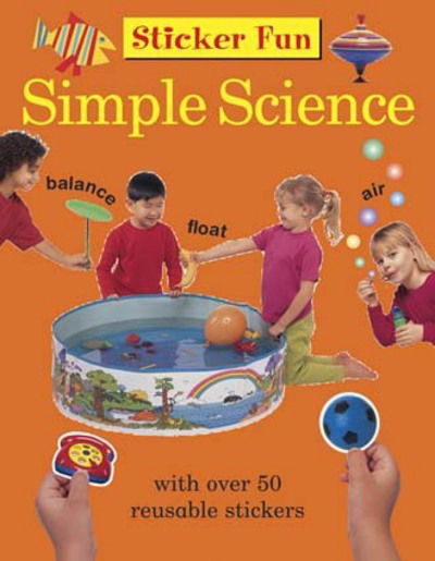 Sticker Fun - Simple Science - Press Armadillo - Books - Anness Publishing - 9781861474414 - February 25, 2016