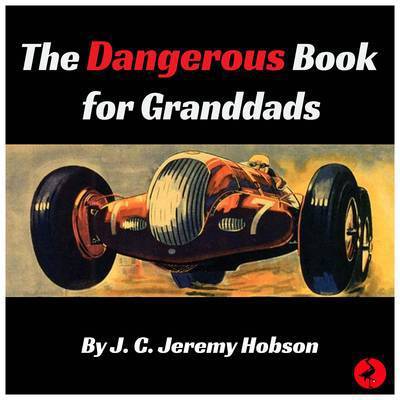 Cover for J. C. Jeremy Hobson · The Dangerous Book for Grandads (Paperback Book) (2016)