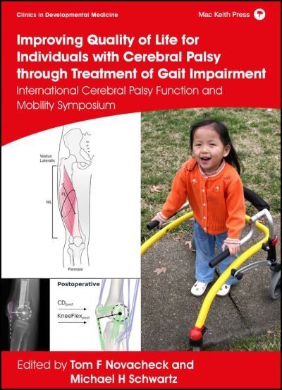 Improving Quality of Life for Individuals with Cerebral Palsy through Treatment of Gait Impairment: International Cerebral Palsy Function and Mobility - TF Novacheck - Books - Mac Keith Press - 9781911612414 - December 17, 2020
