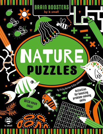 Nature Puzzles: Activities for Boosting Problem-Solving Skills - Brain Boosters by b small - Vicky Barker - Bøger - b small publishing limited - 9781912909414 - 3. maj 2021