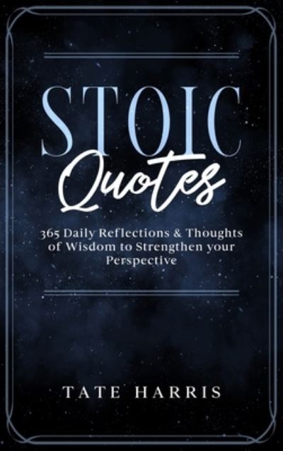 Cover for Tate Harris · Stoic Quotes (Hardcover Book) (2020)