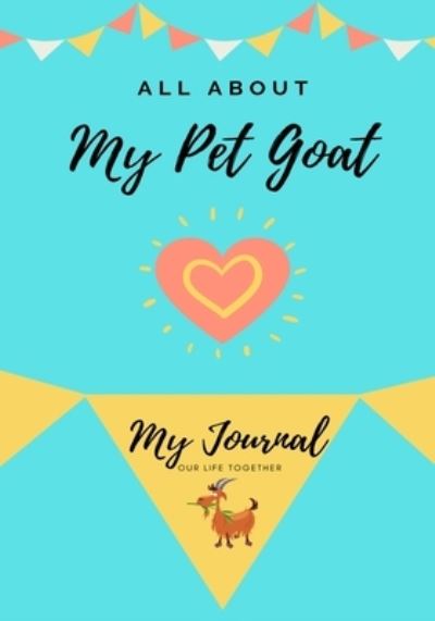 Cover for Petal Publishing Co · All About My Pet Goat (Pocketbok) (2020)