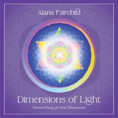 Cover for Fairchild, Alana (Alana Fairchild) · Dimensions of Light - Deluxe Oracle Cards: Natural Energy for Soul Illumination (Bog) [2 Revised edition] (2022)