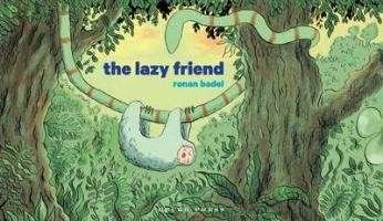 Cover for Ronan Badel · The Lazy Friend (Hardcover bog) (2014)