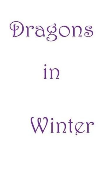 Cover for B Heather Mantler · Dragons in Winter (Paperback Book) (2018)