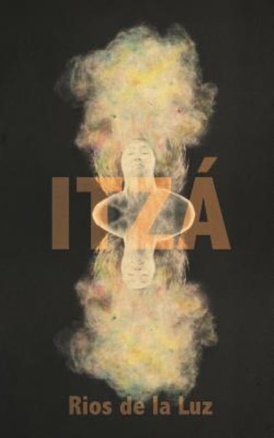 Cover for Rios de la Luz · Itza (Paperback Book) (2017)