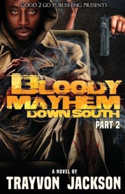 Cover for Trayvon D Jackson · Bloody Mayhem Down South 2 (Paperback Book) (2016)