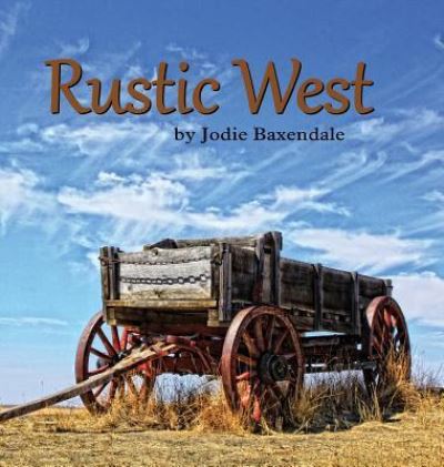 Cover for Jodie Baxendale · Rustic West (Hardcover Book) (2017)