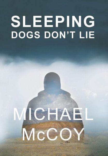 Cover for Michael Mccoy · Sleeping Dogs Don't Lie (Inbunden Bok) (2017)