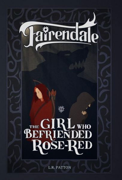 Cover for L R Patton · The Girl Who Befriended Rose-Red (Hardcover bog) (2019)