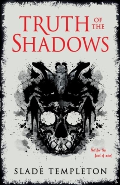 Cover for Slade Templeton · Truth of the Shadows (Pocketbok) (2020)