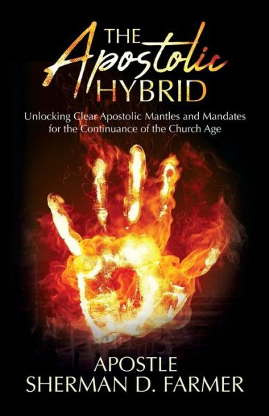 Cover for Sherman D. Farmer · The Apostolic Hybrid (Paperback Book) (2019)