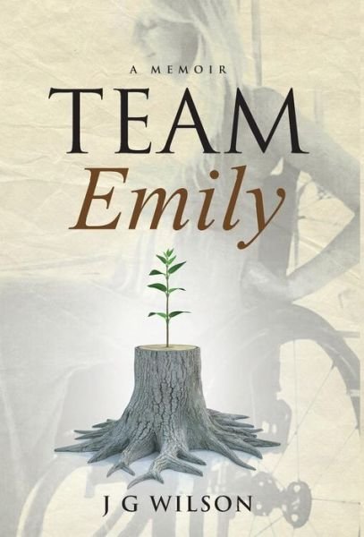 Team Emily - Jack Wilson - Böcker - Jack G Wilson - 9781949639414 - 26 mars 2019