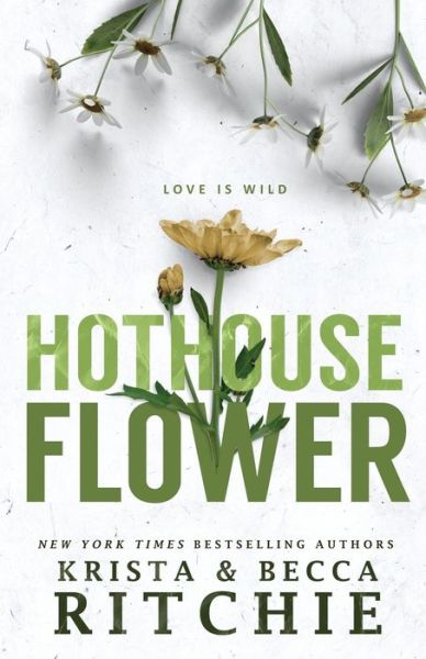 Cover for Krista Ritchie · Hothouse Flower - Calloway Sisters (Paperback Book) [2nd edition] (2022)