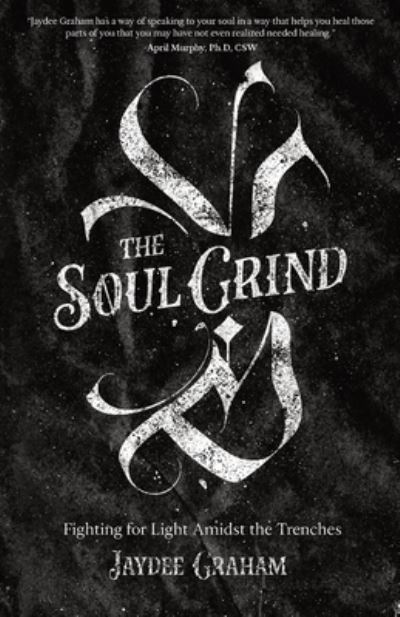 Cover for Jaydee Graham · The Soul Grind (Paperback Book) (2021)