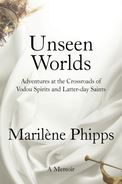 Cover for Marilene Phipps · Unseen Worlds (Paperback Book) (2023)