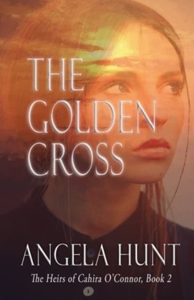 Cover for Angela Hunt · Golden Cross (Book) (2023)