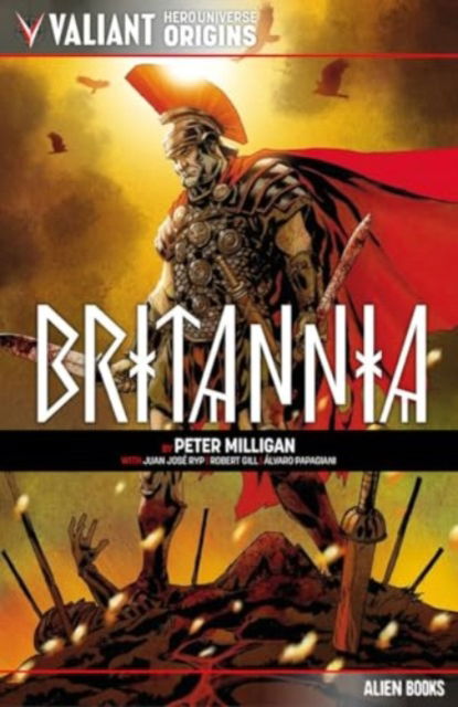 Cover for Peter Milligan · Valiant Hero Universe Origins: Britannia (Taschenbuch) (2024)