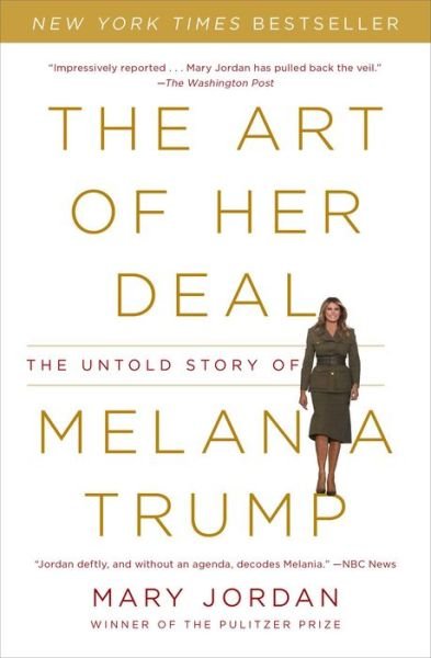Cover for Mary Jordan · The Art of Her Deal: The Untold Story of Melania Trump (Paperback Book) (2021)