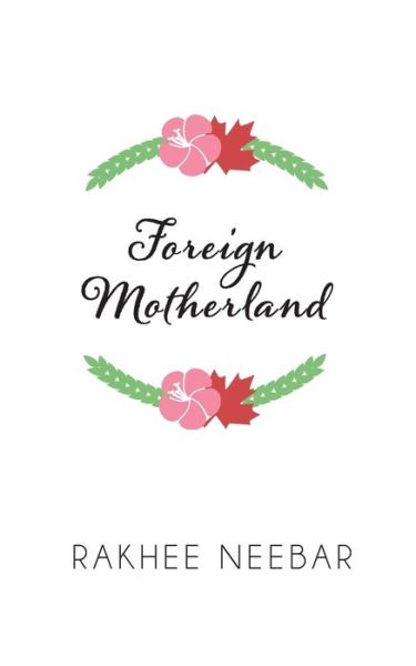 Cover for Rakhee Neebar · Foreign Motherland (Paperback Book) (2017)