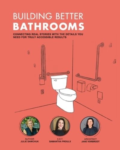 Cover for Julie Sawchuk · Building Better Bathrooms (Paperback Book) (2021)