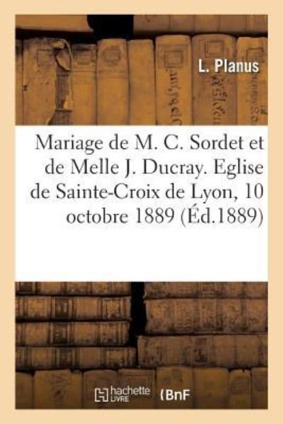 Cover for L Planus · Mariage de Monsieur Claudius Sordet Et de Mademoiselle Julie Ducray, Allocution (Paperback Bog) (2019)