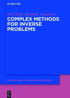 Complex Methods for Inverse Probl - Cheng - Books -  - 9783110402414 - 