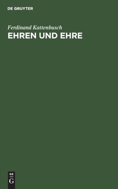 Cover for Ferdinand Kattenbusch · Ehren und Ehre (Book) (1909)