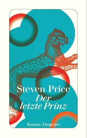 Der letzte Prinz - Steven Price - Books - Diogenes - 9783257246414 - August 24, 2022