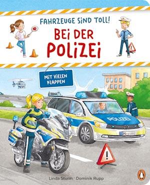 Cover for Linda Sturm · Fahrzeuge sind toll! - Bei der Polizei (Book) (2023)
